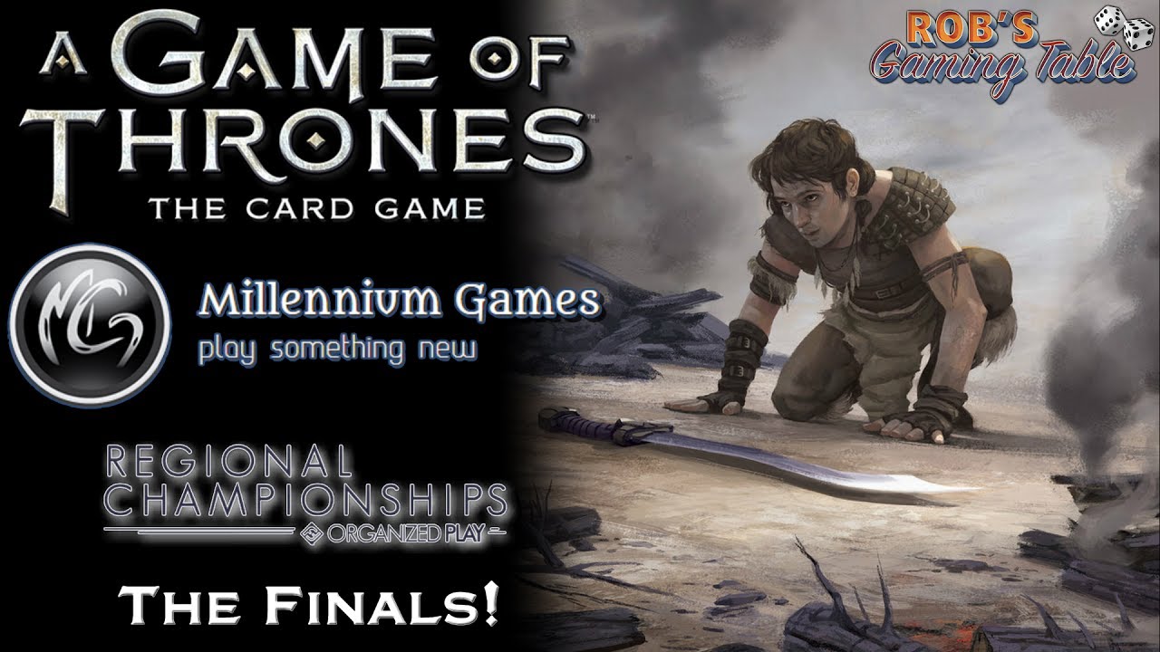 Game of Thrones LCG: Rochester, NY Regionals 2017 Finals!
